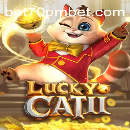 Exploring the Excitement of LuckyCatII: Understanding the Game and Mastering the 70PMBET Strategy
