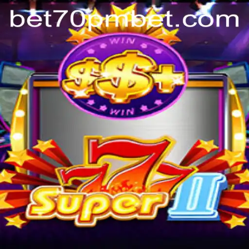 Super777II: Unveiling the Thrills and Strategies of the Latest Gaming Sensation